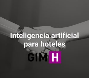 inteligencia artificial hoteles | GIMH